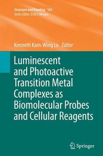 Cover image for Luminescent and Photoactive Transition Metal Complexes as Biomolecular Probes and Cellular Reagents