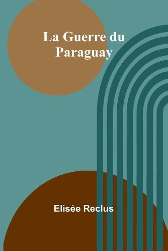 Cover image for La Guerre du Paraguay