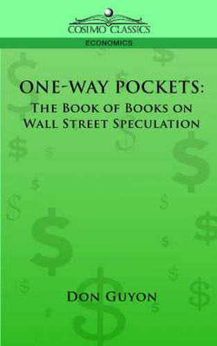 Cover image for One-Way Pockets: The Book of Books on Wall Street Speculation