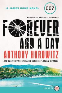 Cover image for Forever and a Day: A James Bond Novel
