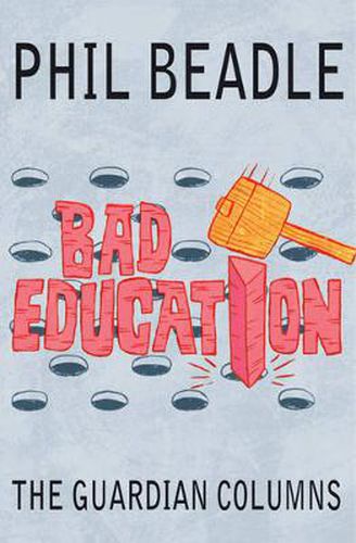 Cover image for Bad Education: The Guardian Columns