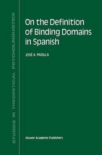 Cover image for On the Definition of Binding Domains in Spanish: Evidence from Child Language