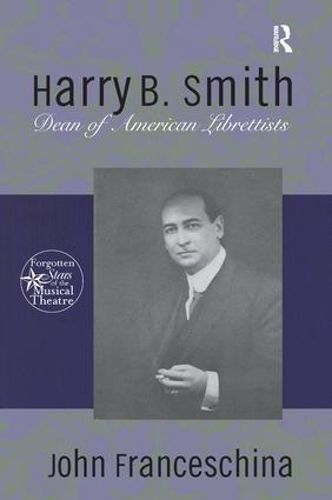 Harry B. Smith: Dean of American Librettists