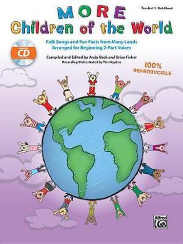 More Children Of World: Folk Songs and Fun Facts from Many Lands Arranged for Beginning 2-Part Voices