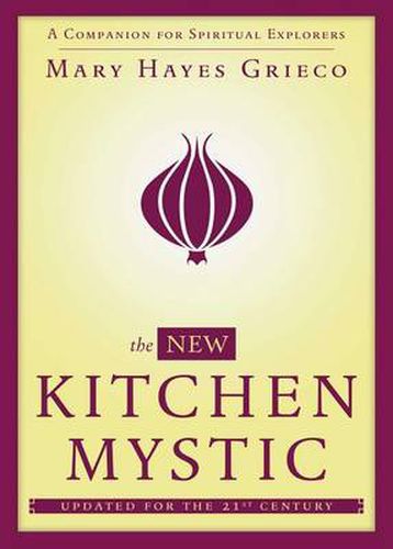 The New Kitchen Mystic: A Companion for Spiritual Explorers