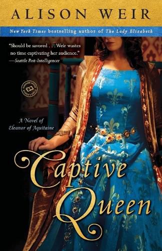 Cover image for Captive Queen: A Novel of Eleanor of Aquitaine