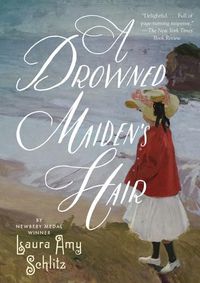 Cover image for A Drowned Maiden's Hair: A Melodrama