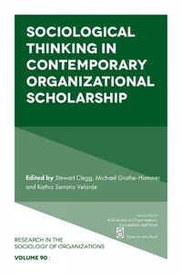 Cover image for Sociological Thinking in Contemporary Organizational Scholarship