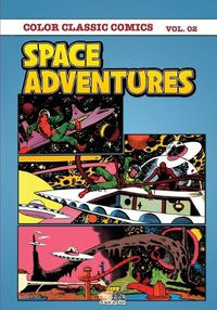 Cover image for Classic Comics - Space Adventures Colour Volume 2