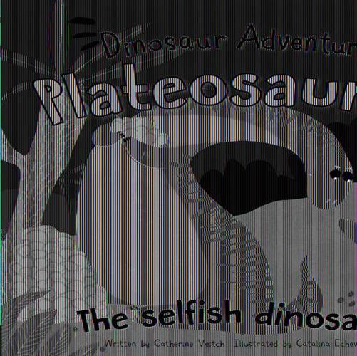 Plateosaurus: The Selfish Dinosaur