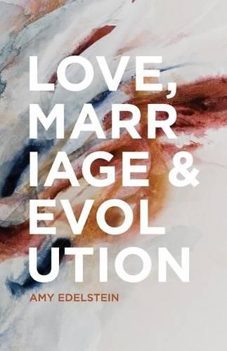 Cover image for Love, Marriage & Evolution (B/W)