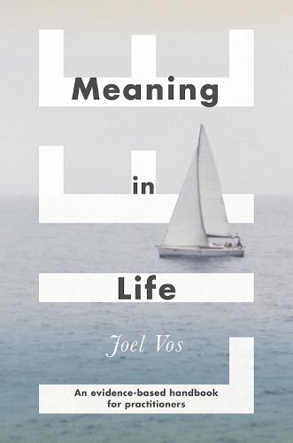 Cover image for Meaning in Life: An Evidence-Based Handbook for Practitioners