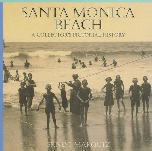 Cover image for Santa Monica Beach: A Collector's Pictorial History