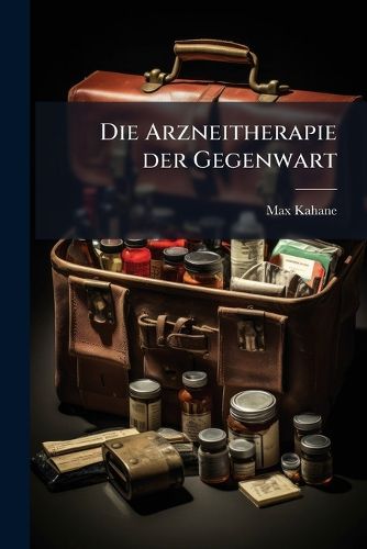 Cover image for Die Arzneitherapie der Gegenwart