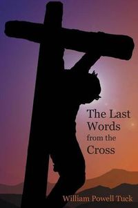 Cover image for The Last Words from the Cross