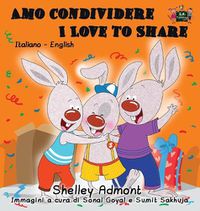 Cover image for Amo condividere I Love to Share: Italian English Bilingual Edition