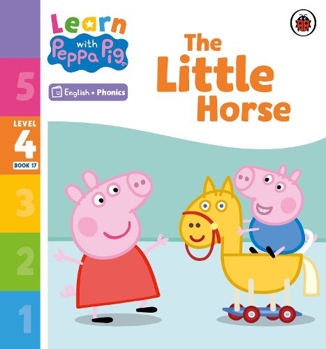 Cover image for Learn with Peppa Phonics Level 4 Book 17 - The Little Horse (Phonics Reader)