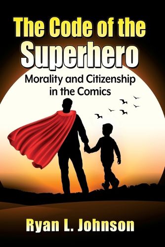 Cover image for The Code of the Superhero