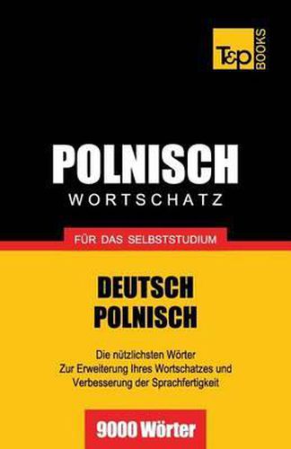 Polnischer Wortschatz fur das Selbststudium - 9000 Woerter