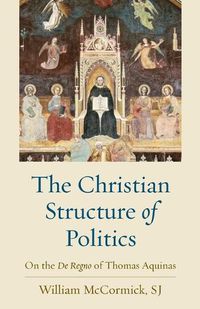 Cover image for The Christian Structure in Politics