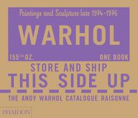 Cover image for The Andy Warhol Catalogue Raisonne, Paintings and Sculpture late 1974-1976