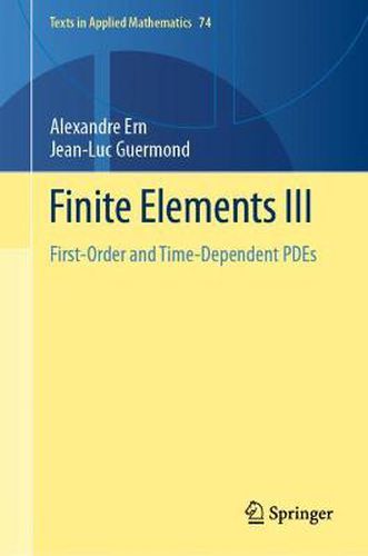 Cover image for Finite Elements III: First-Order and Time-Dependent PDEs