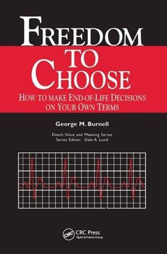 Cover image for Freedom to Choose: How to Make End-of-Life Decisions on Your Own Terms