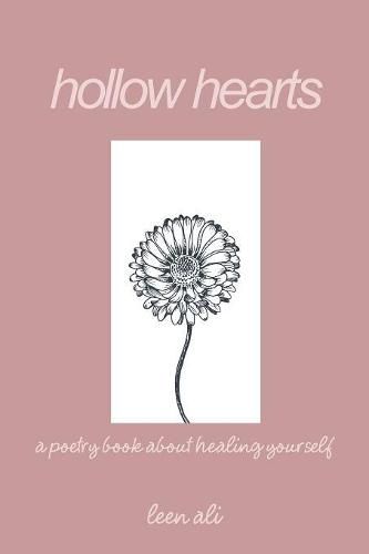 Cover image for Hollow Hearts: A Poetry Book About Healing Yourself