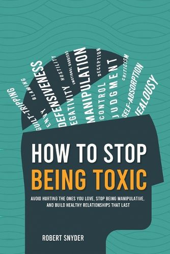Cover image for How to Stop Being Toxic
