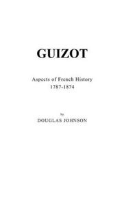 Cover image for Guizot: Aspects of French History, 1787-1874