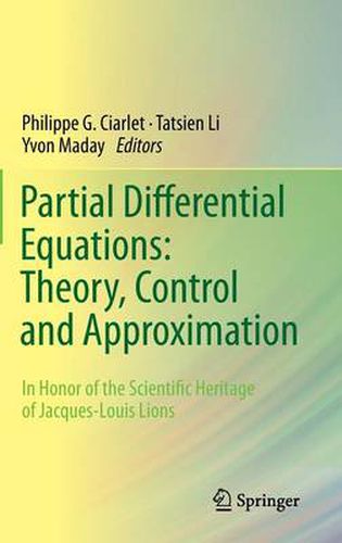 Partial Differential Equations: Theory, Control and Approximation: In Honor of the Scientific Heritage of Jacques-Louis Lions