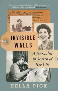 Cover image for Invisible Walls: A Journalist in Search of Her Life