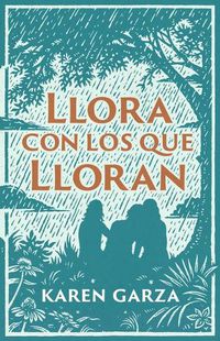 Cover image for Llorar Con Los Que Lloran
