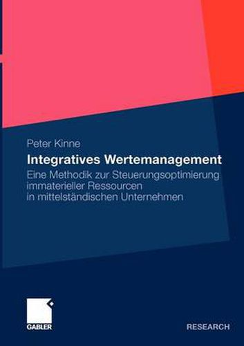 Cover image for Integratives Wertemanagement: Eine Methodik Zur Steuerungsoptimierung Immaterieller Ressourcen in Mittelstandischen Unternehmen
