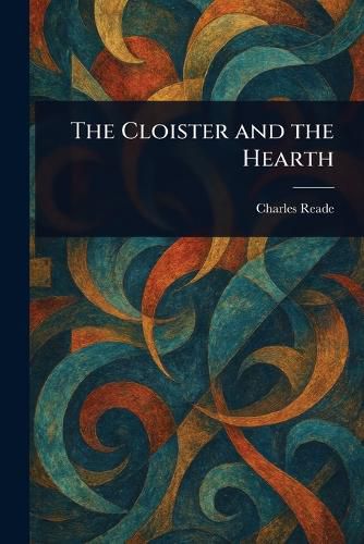 Cover image for The Cloister and the Hearth
