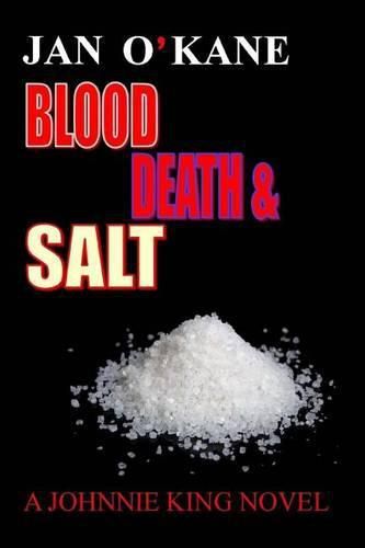 Cover image for Blood Death And Salt A Johnnie King Novel