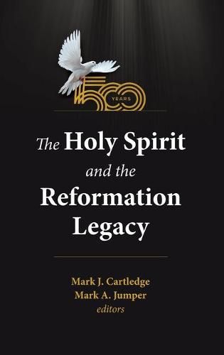 Cover image for The Holy Spirit and the Reformation Legacy