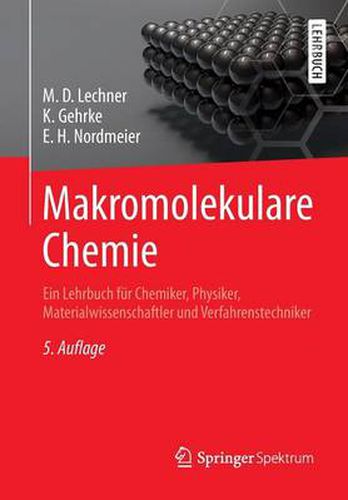Cover image for Makromolekulare Chemie: Ein Lehrbuch Fur Chemiker, Physiker, Materialwissenschaftler Und Verfahrenstechniker
