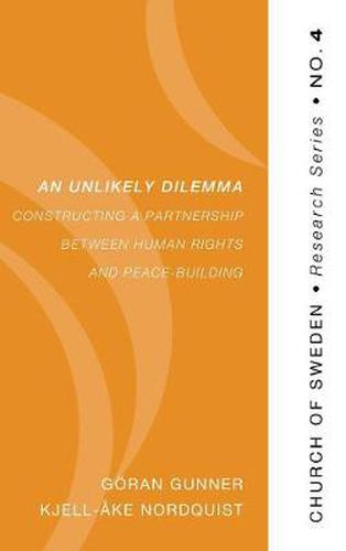 Cover image for An Unlikely Dilemma: Constructing a Partnership Between Human Rights and Peace-Building