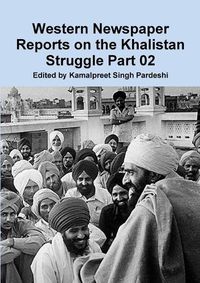 Cover image for Western Newspaper Reports on the Khalistan Struggle 02