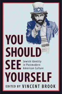 Cover image for You Should See Yourself: Jewish Identity in Postmodern American Culture