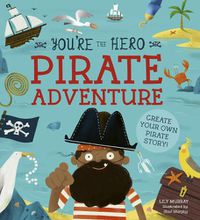 Cover image for You're the Hero: Pirate Adventure