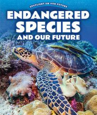 Cover image for Endangered Species and Our Future