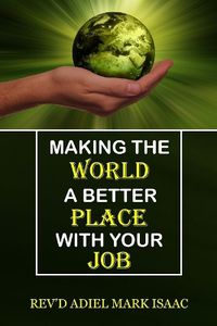 Cover image for Making the World a Better Place with Your Job