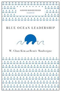 Cover image for Blue Ocean Leadership (Harvard Business Review Classics)