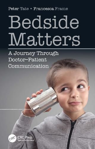 Cover image for Bedside Matters: A Journey Through Doctor   Patient Communication