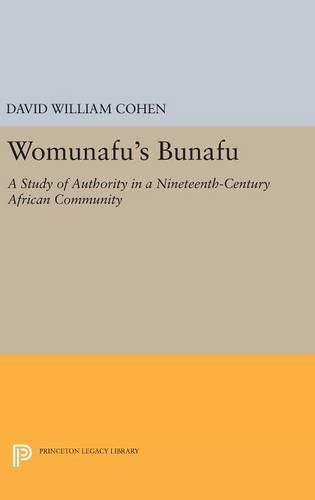 Womunafu's Bunafu: A Study of Authority in a Nineteenth-Century African Community