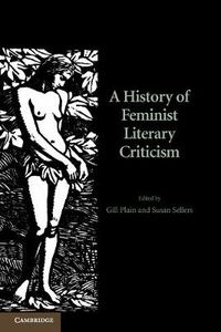 Cover image for A History of Feminist Literary Criticism