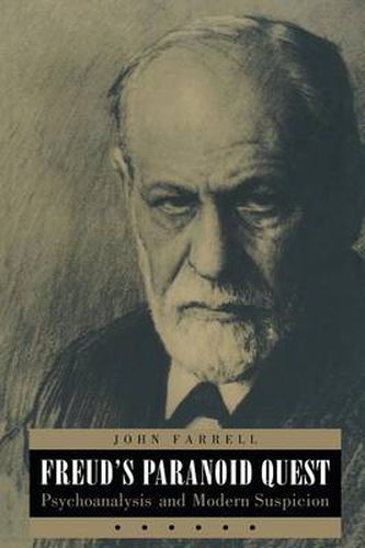 Freud's Paranoid Quest: Psychoanalysis and Modern Suspicion