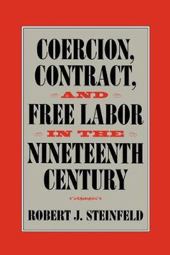 Cover image for Coercion, Contract, and Free Labor in the Nineteenth Century